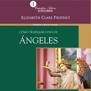 Cómo trabajar con los ángeles – Elizabeth Clare Prophet, portada del audiolibro