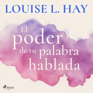 El poder de tu palabra hablada – Louise L. Hay, portada del audiolibro