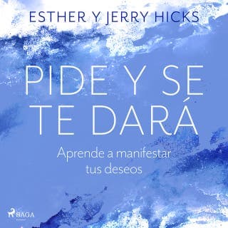 Pide y se te dará – Esther Hicks, Jerry Hicks, portada del audiolibro