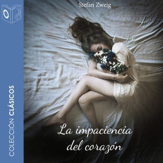 La impaciencia del corazón - Dramatizado – Stefan Zweig, portada del audiolibro