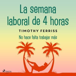 La semana laboral de 4 horas – Timothy Ferriss, portada del audiolibro