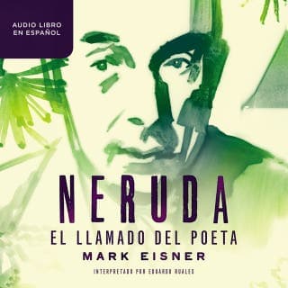 Neruda: el llamado del poeta – Mark Eisner, portada del audiolibro