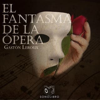 El Fantasma de la ópera - Dramatizado – Gastón Leroux, portada del audiolibro