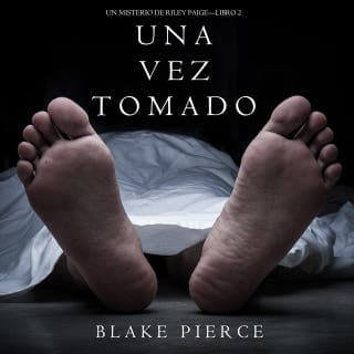 Una Vez Tomado (Un Misterio de Riley Paige--Libro #2) – Blake Pierce, portada del audiolibro