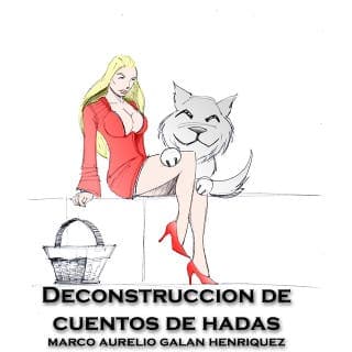 Deconstrucción de Cuentos de Hadas – Marco Aurelio Galan Henriquez, portada del audiolibro