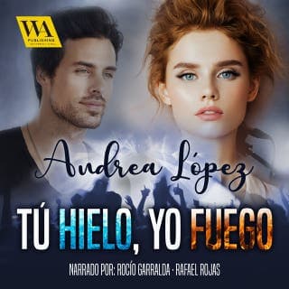 Tú hielo, Yo fuego – Andrea López, portada del audiolibro