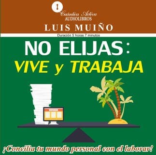 No elijas, vive y trabaja – Luis Muiño, portada del audiolibro