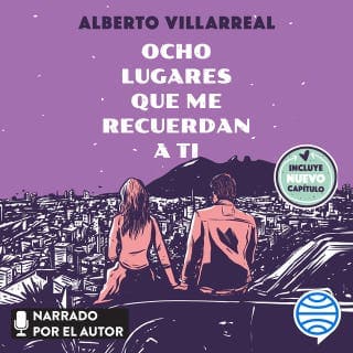 Ocho lugares que me recuerdan a ti – Alberto Villarreal, portada del audiolibro