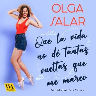 Que la vida no dé tantas vueltas que me mareo – Olga Salar, portada del audiolibro