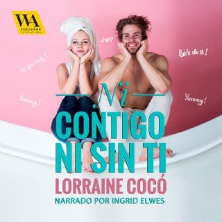 Ni contigo ni sin ti – Lorraine Cocó, portada del audiolibro