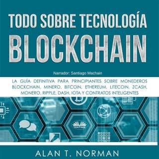 Todo sobre tecnología blockchain – Alan T. Norman, portada del audiolibro