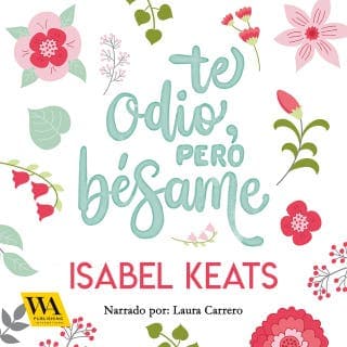 Te odio, pero bésame – Isabel Keats, portada del audiolibro