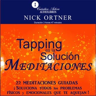 Meditaciones de tapping es la solución – Nick Ortner, portada del audiolibro