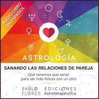 Sanando las relaciones de pareja – Pablo Flores Laymuns, portada del audiolibro