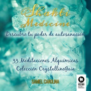 Shakti Medicine – Samiel Carolina Rodríguez-Barros López, portada del audiolibro
