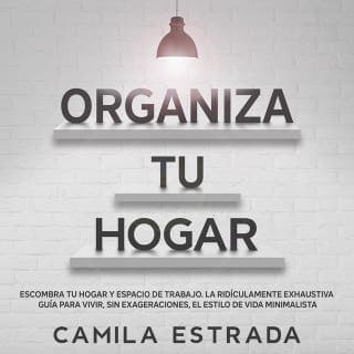 Organiza tu hogar – Camila Estrada, portada del audiolibro