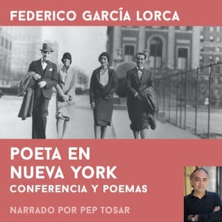 Poeta en Nueva York: narrado por Pep Tosar – Federico García Lorca, portada del audiolibro