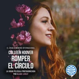 Romper el círculo (It Ends with Us) – Colleen Hoover, portada del audiolibro