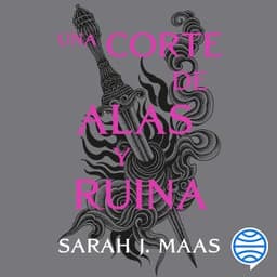 Una corte de alas y ruina – Sarah J. Maas, portada del audiolibro