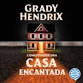 Cómo vender una casa encantada – Grady Hendrix, portada del audiolibro