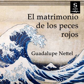 El matrimonio de los peces rojos – Guadalupe Nettel, portada del audiolibro