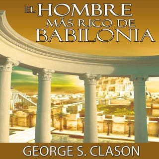 El hombre más rico de Babilonia – George S. Clason, portada del audiolibro