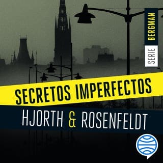 Secretos imperfectos (Serie Bergman 1) – Michael Hjorth, Hans Rosenfeldt, portada del audiolibro