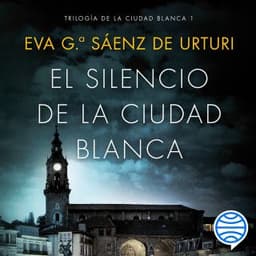El silencio de la ciudad blanca – Eva García Sáenz de Urturi, portada del audiolibro