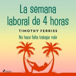 La semana laboral de 4 horas – Timothy Ferriss, portada del audiolibro
