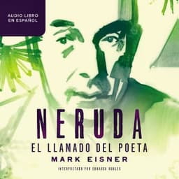 Neruda: el llamado del poeta – Mark Eisner, portada del audiolibro