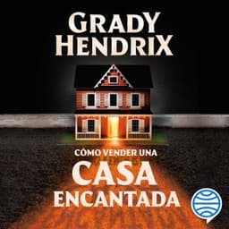 Cómo vender una casa encantada – Grady Hendrix, portada del audiolibro